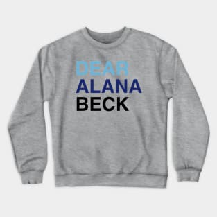 DEAR ALANA BECK Crewneck Sweatshirt